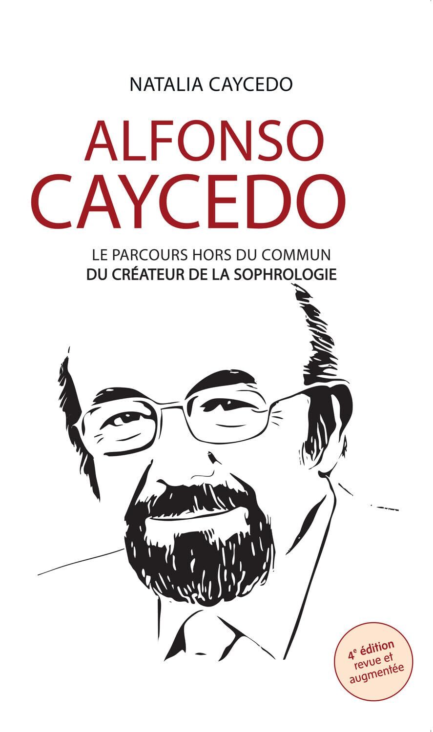 Alfonso Caycedo. Le parcours hors du commun du créateur de la sophrologie