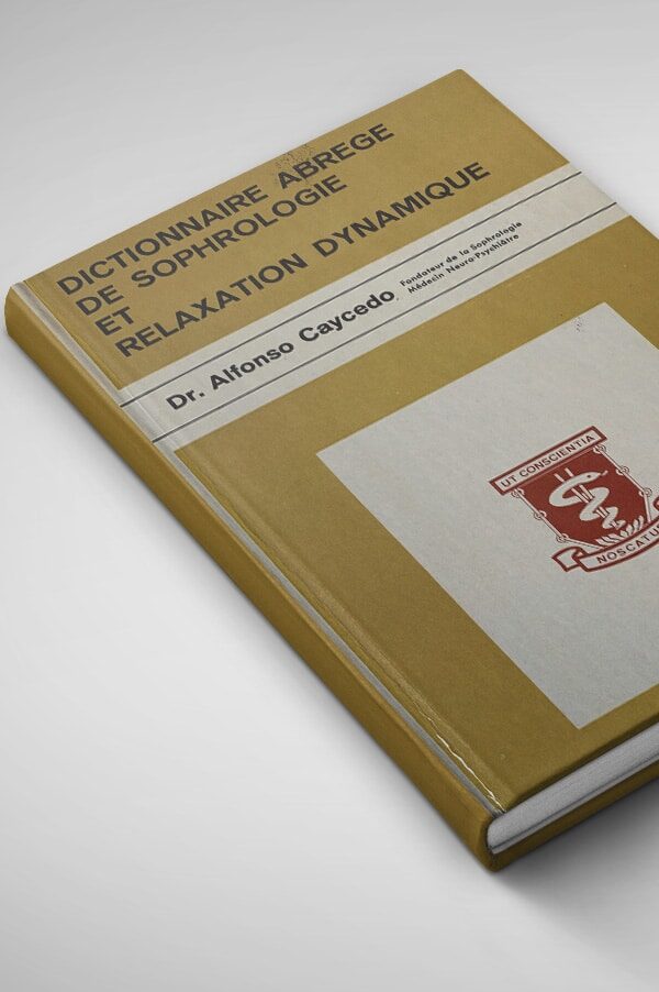 Dictionnaire de Sophrologie Caycédienne